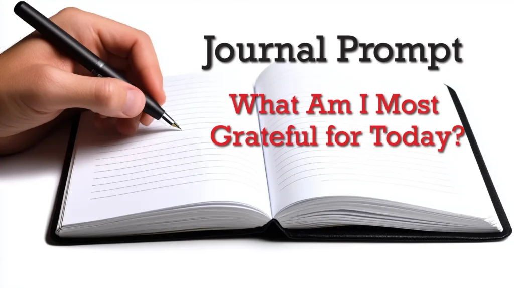 Deepening Gratitude: What I am most grateful for today?